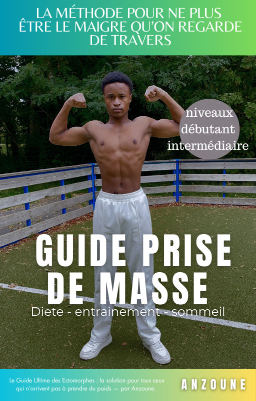 GUIDE PRISE DE MASSE : La méthode pour les Ectomorphes et débutant